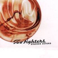 Foo Fighters : Stacked Actors